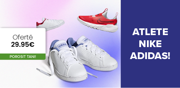 Adidas dhe Nike Super ofertë 29.95€